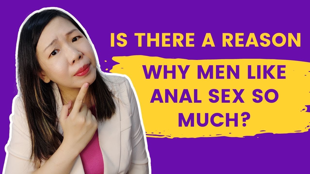 Why Do Guys Like Anal Sex? 5 Key Reasons Men Explain Honestly