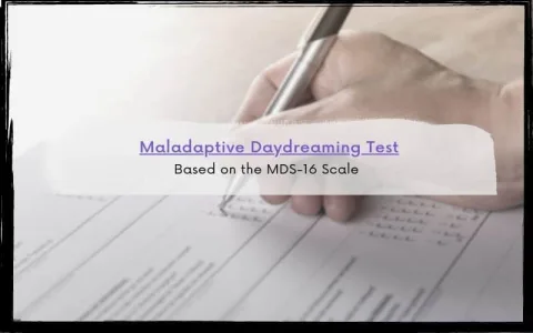 How to interpret maladaptive daydreaming test results？ Tips from pros!
